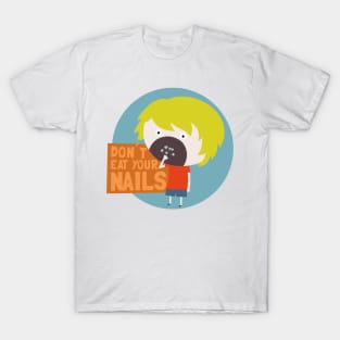 don't eat nails! T-Shirt